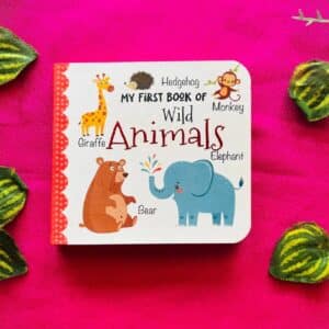 My First Book Of Wild Animals: Board Book (Brand New Book)
