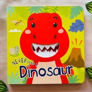 Never Feed A Dinosaur: Board Book (Brand New Book)