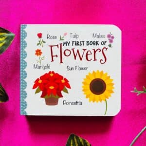 My First Book Of Flowers: Board Book (Brand New Book)