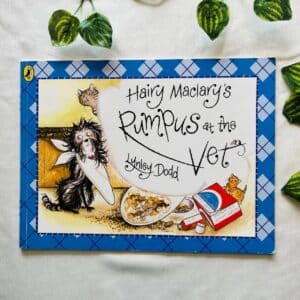 Hairy Maclary's Rumpus At The Vet: Picture Story Book