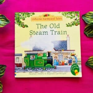 Usborne Farmyard Tales: The Old Steam Train