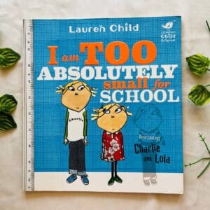 I Am Too Absolutely Small For School: Picture Story Book