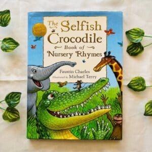 The Selfish Crocodile Book Of Nursery Rhymes