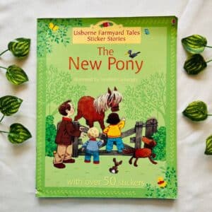 Usborne Farmyard Tales Sticker Stories: The New Pony