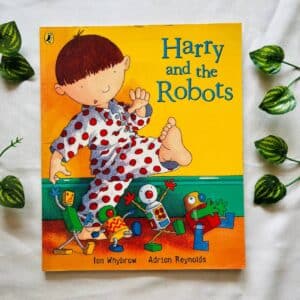 Harry And The Robots: Picture Story Book