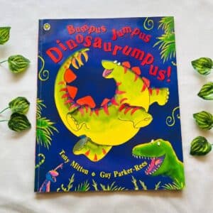 Bumpus Jumpus Dinosaurumpus! Picture Story Book