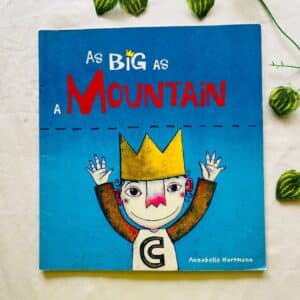 As Big As A Mountain: Picture Story Book
