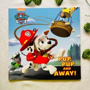Paw Patrol: Pup, Pup And Away!