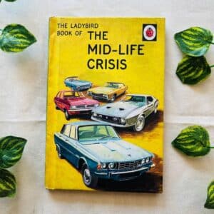 The Mid-Life Crisis: Hardcover