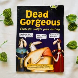 Dead Gorgeous: Fantastic Outfits From History