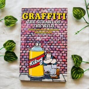 Graffiti : The Scrawl Of The Wild
