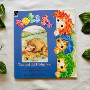 Tots Tv  : Tots And The Hedgehog