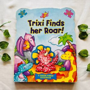 Trixi Finds Her Roar! A Jigsaw Puzzles Story Book