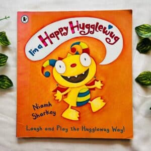 I'm A Happy Hugglewug: Picture Story Book