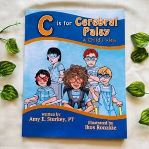C Is For Cerbral Palsy: Picture Story Book