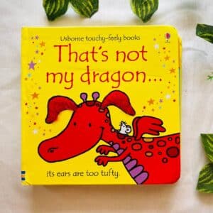 Usborne: That's Not My Dragon.. Touch And Feel Board Book