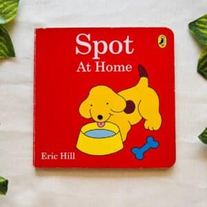 Spot At Home: Board Book