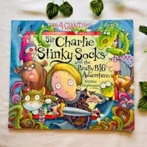 Sir Charlie Stinky Socks And The Really Big Adventure: Picture Story Book