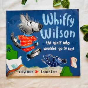 Whiffy Wilson The Wolf Who Wouldn't Go To Bed: Picture Story Book