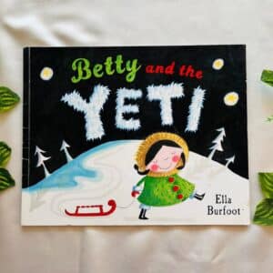 Betty And The Yeti: Picture Story Book
