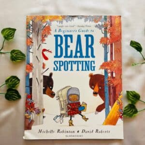 A Beginner's Guide to Bear Spotting: Picture Story Book