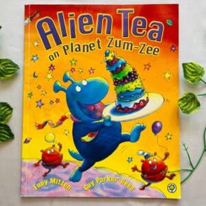 Alien Tea On Planet Zum-Zee: Picture Story Book