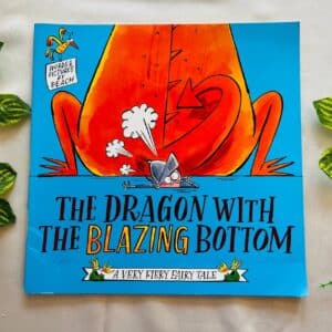 The Dragon With The Blazing Bottom: Picture Story Book