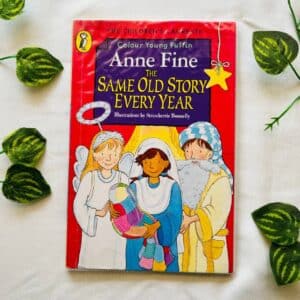 Anne Fine The Same Old Story Every Year