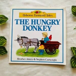 Usborne Farmyard Tales: The Hungry Donkey