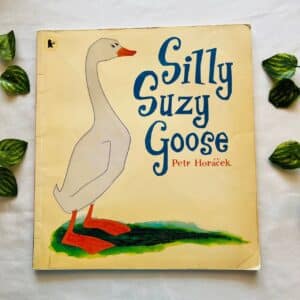 Silly Suzy Goose: Picture Story Book