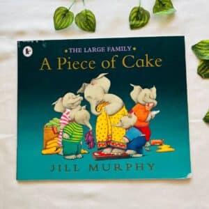 The Large Family: A Piece Of Cake Picture Story Book