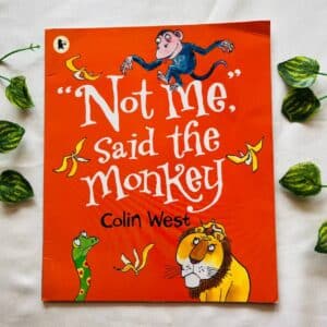 "Not Me" Said the Monkey: Picture Story Book