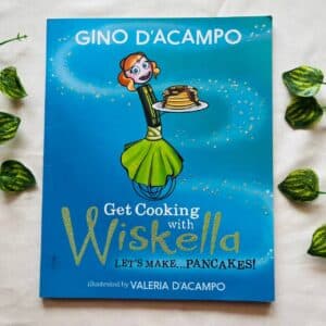 Get Cooking With Wiskella: Picture Story Book