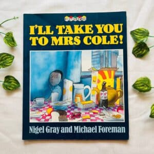 I'll Take You To Mrs Cole! Picture Story Book
