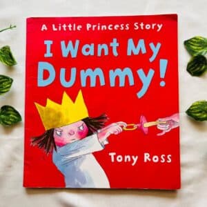 I Want My Dummy! Picture Story Book