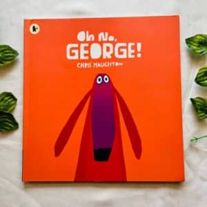 Oh No, George! Picture Story Book