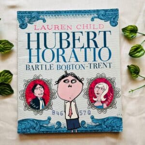 Hubert Horatio Bartle Bobton-Trent: Picture Story Book