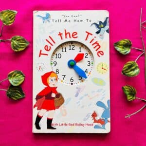 Tell Me How To Tell the Time With Little Red Riding Hood: Board Book