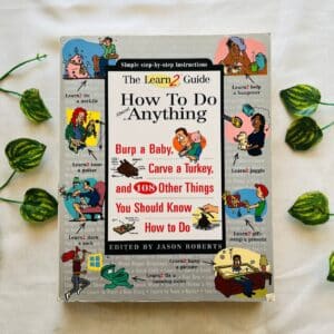 The Learn 2 Guide How to Do Anything