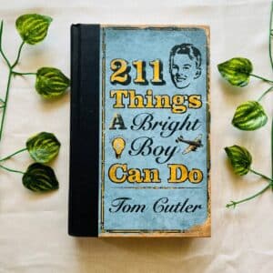 211 Things A Bright Boy Can Do