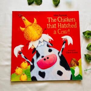 The Chicken that Hatched a Cow! Picture Story Book