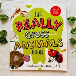 The Really Gross Animals Book