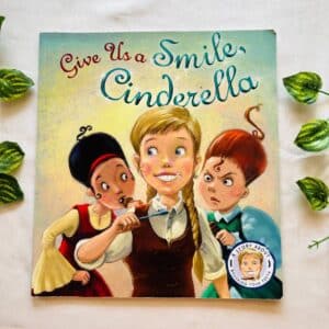 Give Us a Smile,Cinderella: Picture Story Book