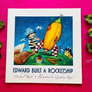 Edward Built A Rocketship: Picture Story Book