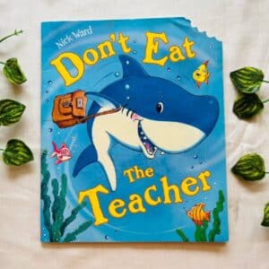 Don't Eat The Teacher: Picture Story Book