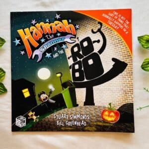Hannah The Spanner And the Robot: Picture Story Book