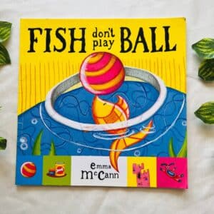 Fish Don't Play Ball: Picture Story Book