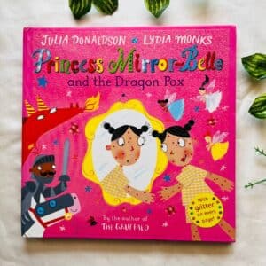 Princess Mirror-Belle and the Dragon Pox By Julia Donaldson