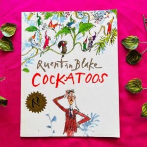 Cockatoos By Quentin Blake: Picture Story Book
