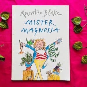 Mister Magnolia By Quentin Blake: Picture Story Book